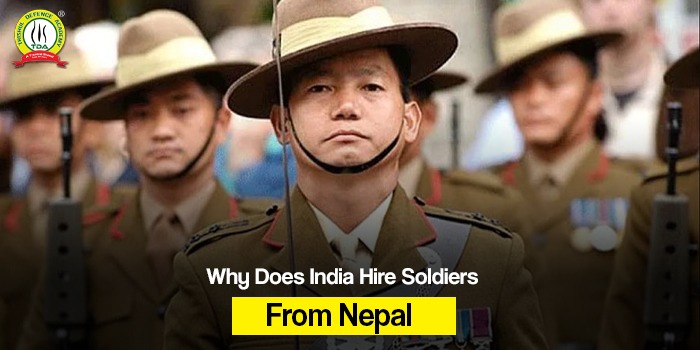 Why Does India Hire Soldiers From Nepal ?