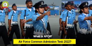 What is AFCAT “Airforce Common Admission Test” ?