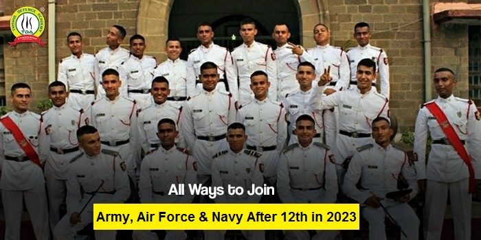 All Ways to Join Army, Air Force & Navy After 12th in 2023