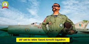 IAF set to retire ‘Sword Arms’51 Squadron
