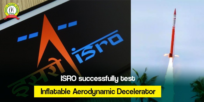 ISRO successfully test Inflatable Aerodynamic Decelerator