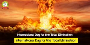 International Day for the Total Elimination of Nuclear Weapons 2022