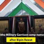 Kibithu Military Garrison camp named after Bipin Rawat
