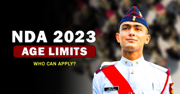 NDA 1 2023 and NDA 2 2023 Age Limits & Eligibility Criteria