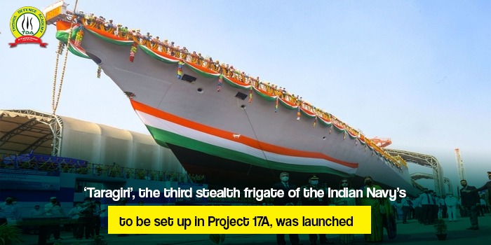 ‘Taragiri’, the third stealth frigate of the Indian Navy’s Project 17A, was launched