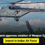 Government approves creation of Weapon Systems branch in Indian Air Force