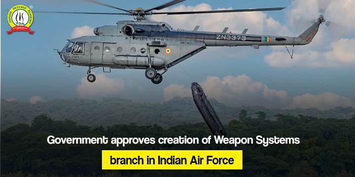 Government approves creation of Weapon Systems branch in Indian Air Force