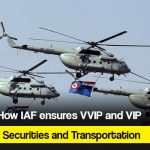 HOW IAF ensures VVIP and VIP Securities and Transportation