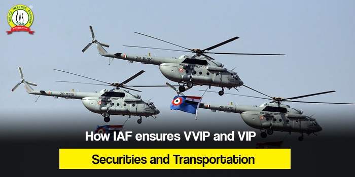 How IAF ensures VVIP and VIP Security and Transportation ?