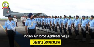 Indian Air force Agniveer Vayu Salary Structure