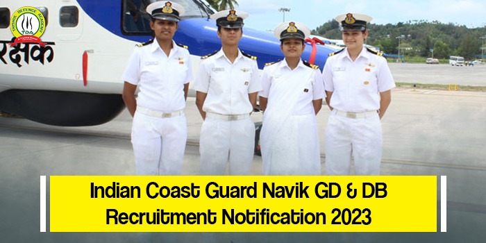 Indian Coast Guard Navik GD & DB Recruitment Notification 2023