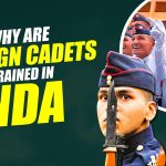Why Foreign Cadets are Trained in NDA
