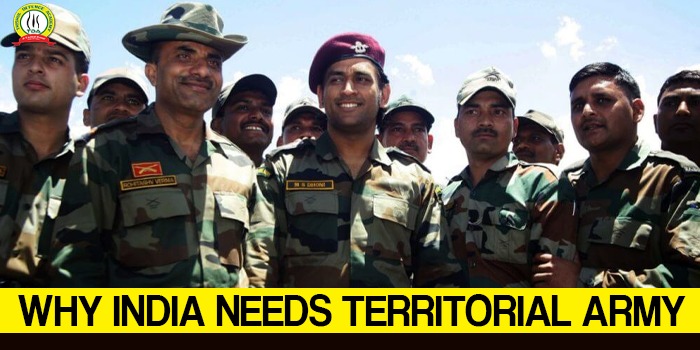 Why India Needs Territorial Army ?