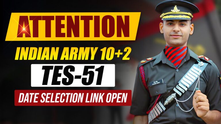 Indian Army 10+2 TES 51 Date Selection Link is Open